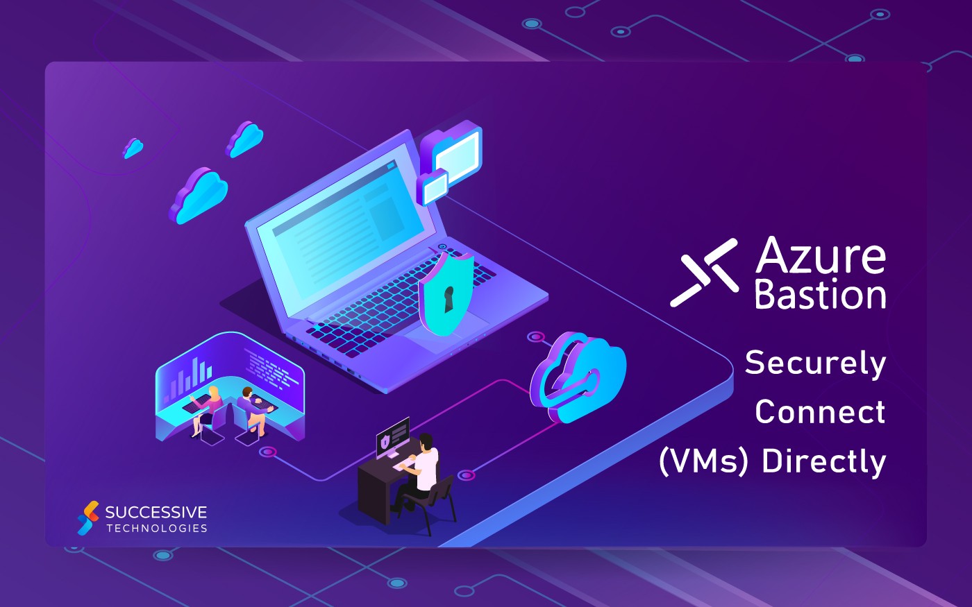 Azure Bastion Secure Rdp Ssh Access For Azure Virtual Machines Successive Digital