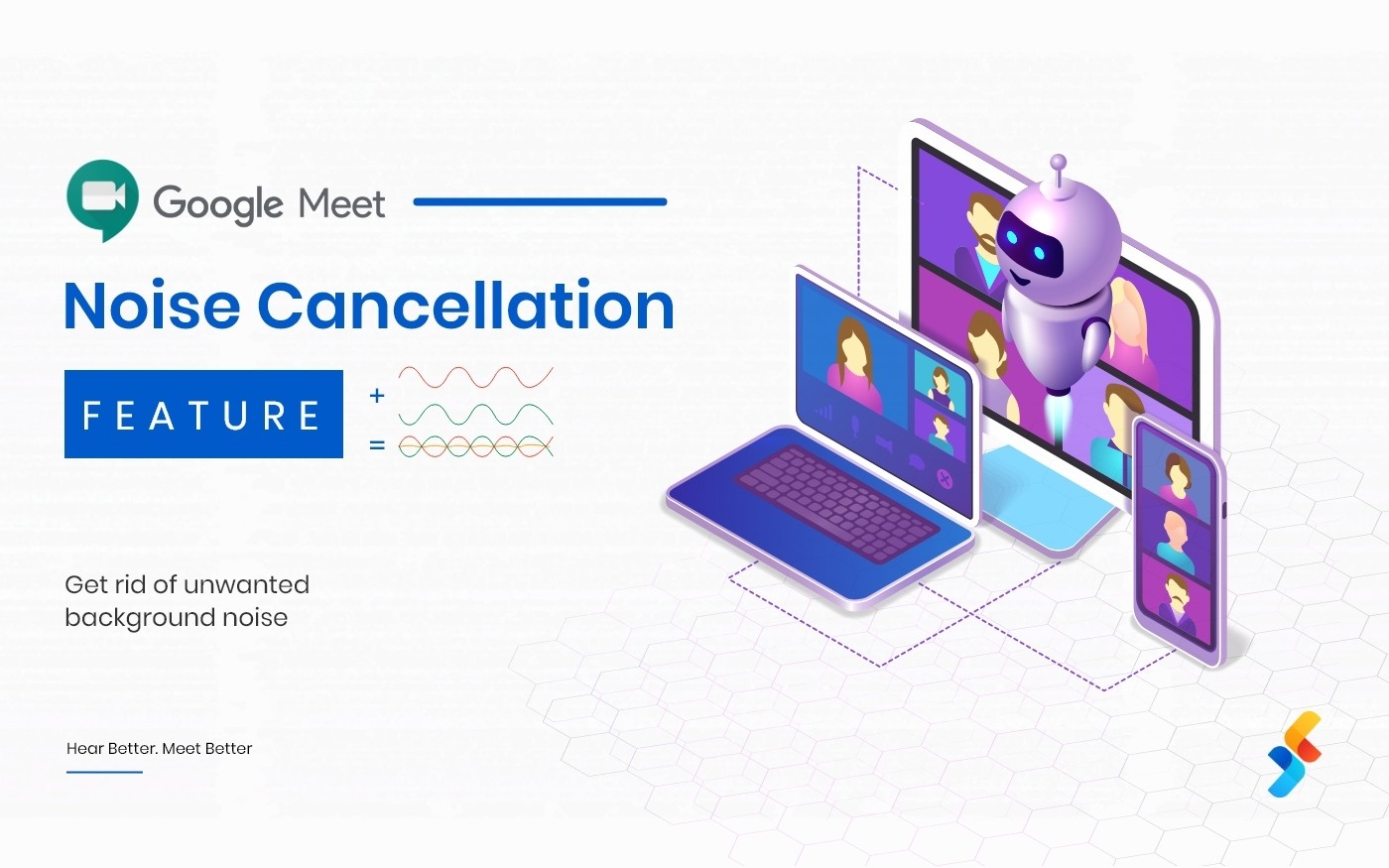 Google Meet Introduces AI and Machine Learning-Based Noise Cancellation Feature