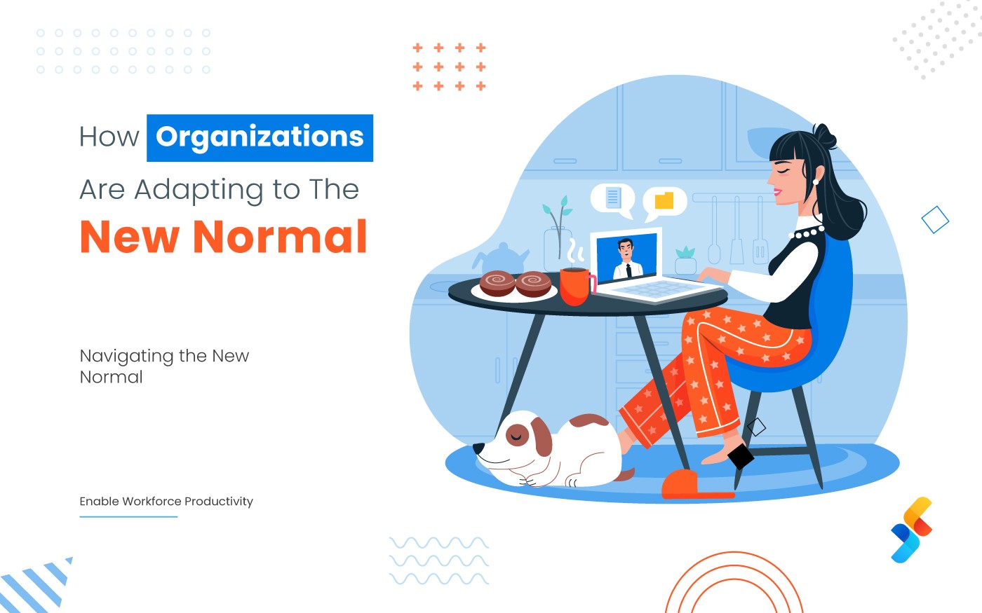 Work From Home: How Organizations Are Adapting to The New Normal