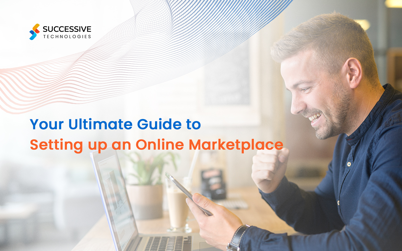 Your Ultimate Guide to Setting up an Online Marketplace