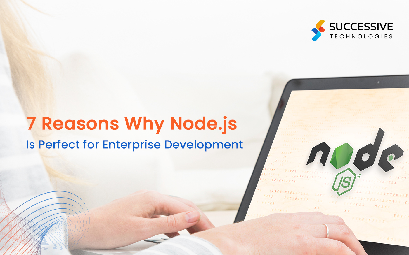 7 Reasons Why Node.js Is Perfect for Enterprise Development