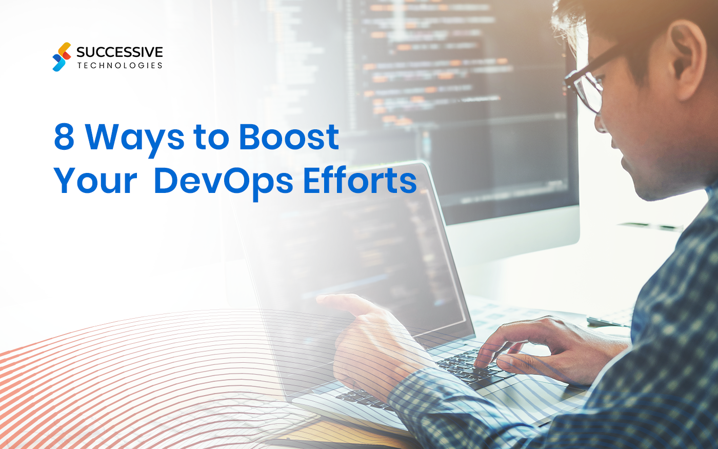 8 Ways to Boost Your DevOps Efforts