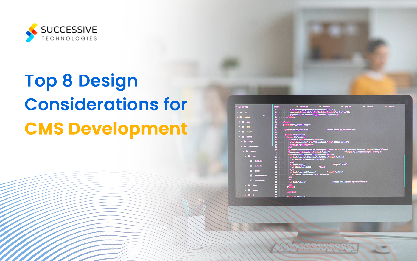 Top 8 Design Considerations for CMS Development