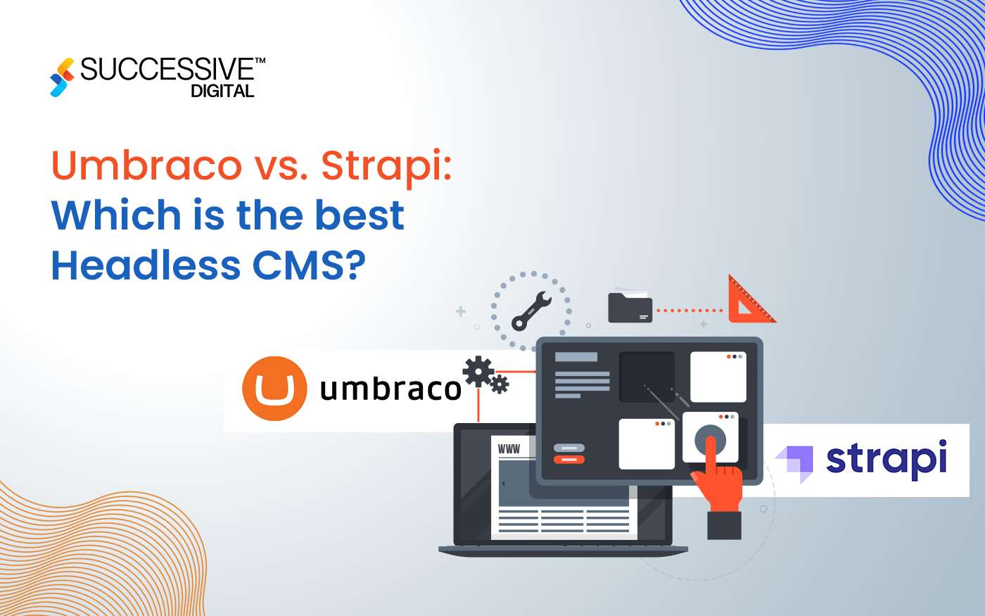 Umbraco vs. Strapi: Which Should You Choose as Your Open-source Headless CMS?