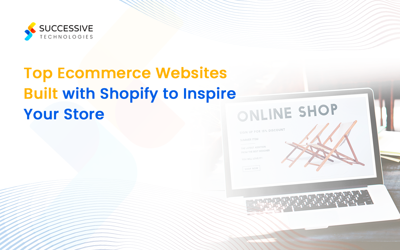 Top Ecommerce Websites Built with Shopify to Inspire Your Store