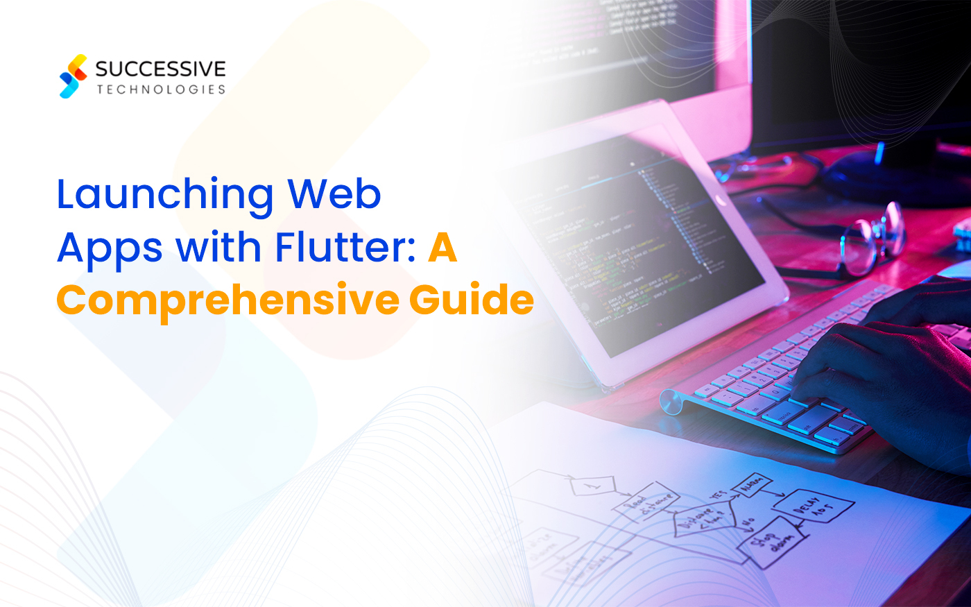 Launching Web Apps with Flutter: A Comprehensive Guide