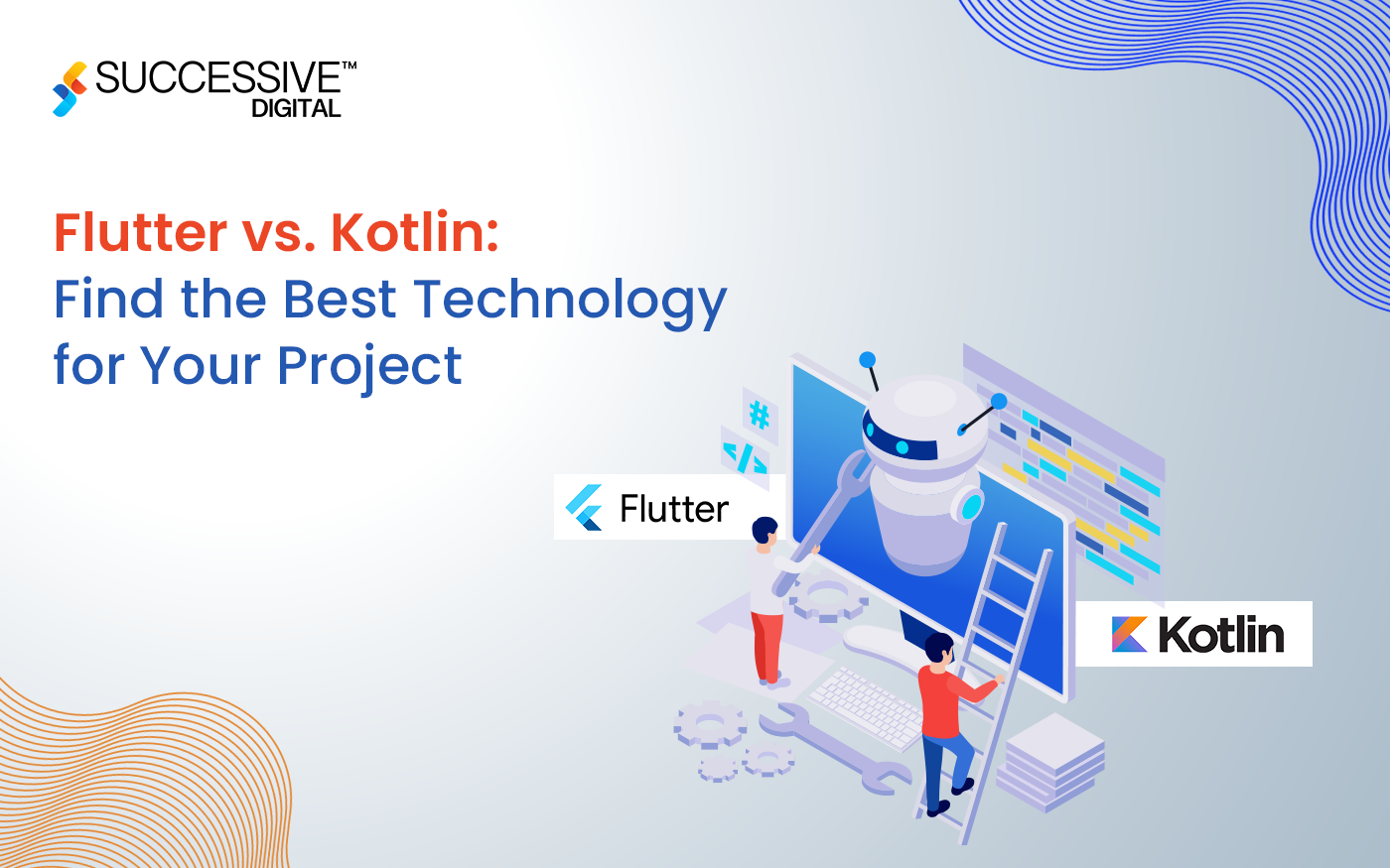 Flutter vs. Kotlin: Which Is the Best Fit for Your Next Project?