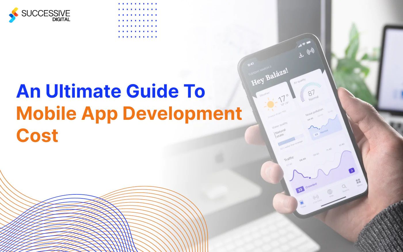 Mobile App Development Costs Your Complete Guide Successive Digital 