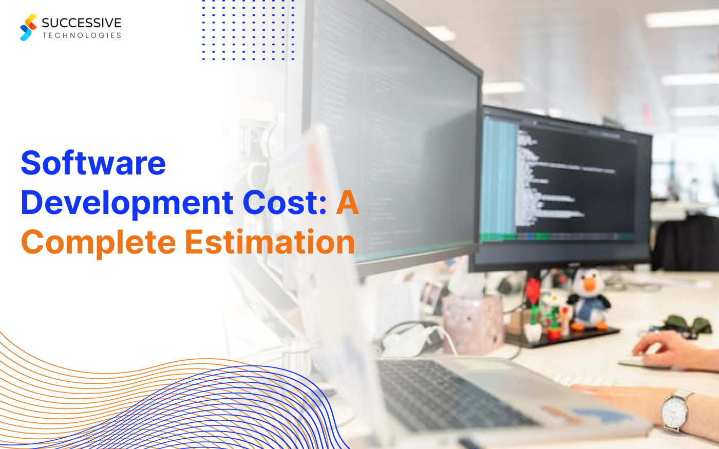 Software Development Cost: A Complete Estimation