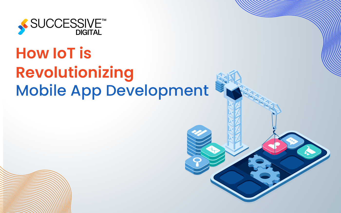 How IoT is Revolutionizing Mobile App Development