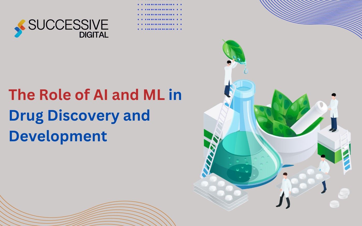 Revolutionizing Healthcare: The Role of AI and ML in Drug Discovery and Development