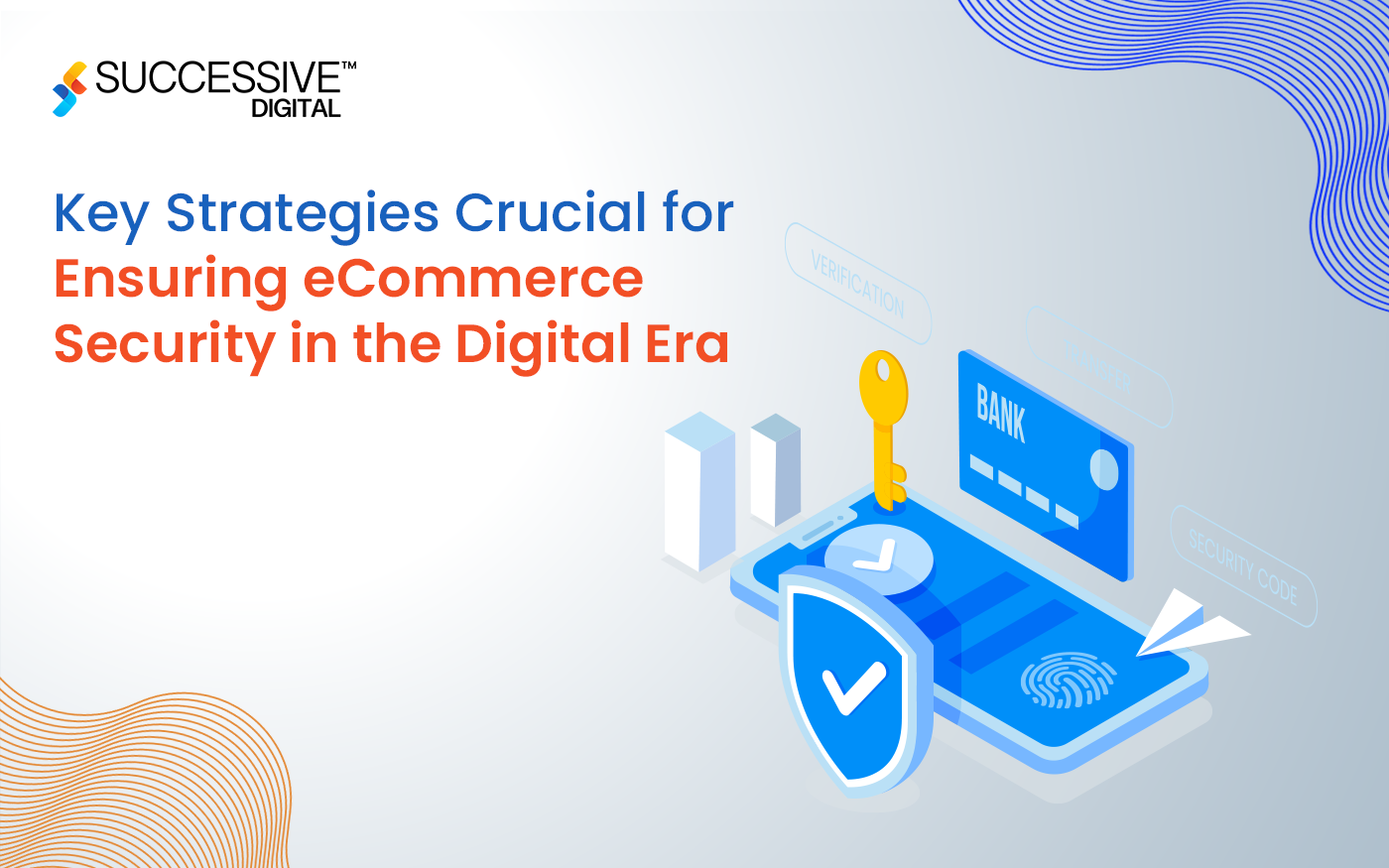 What Strategies Are Crucial for Ensuring eCommerce Security in the Digital Era?