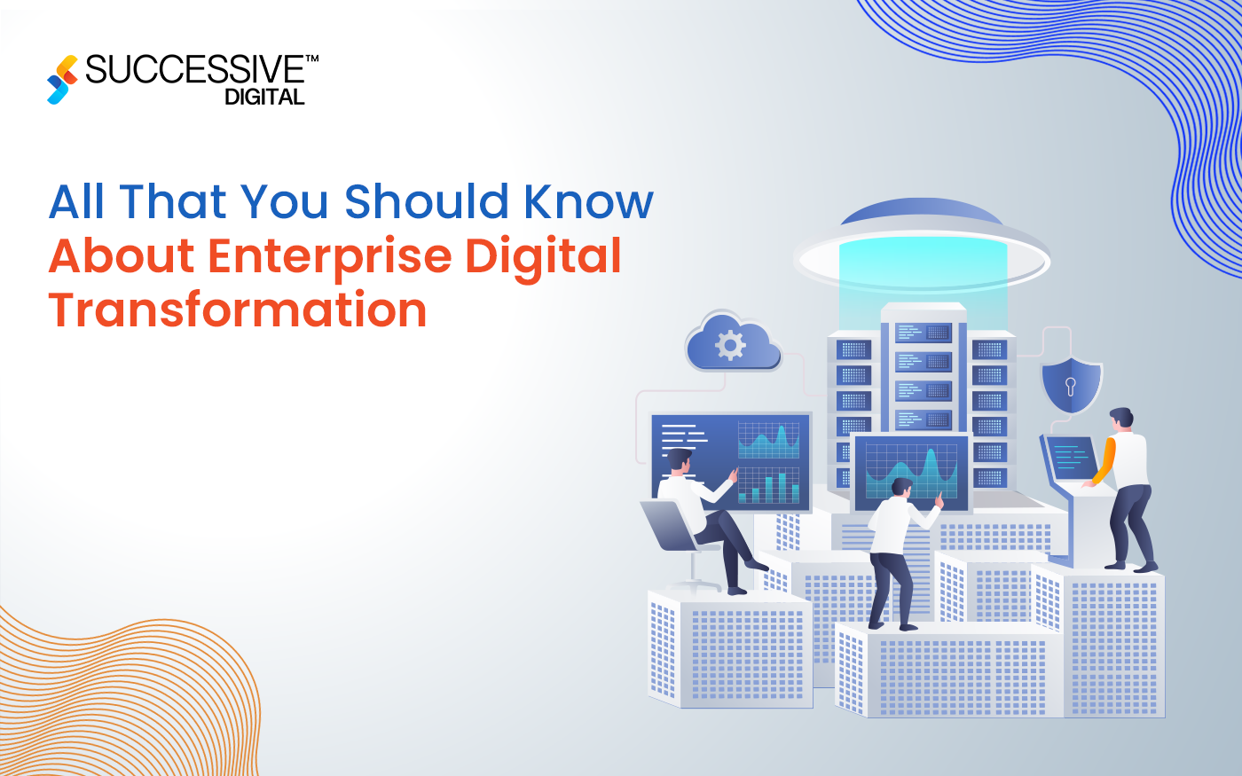 All That You Should Know About Enterprise Digital Transformation