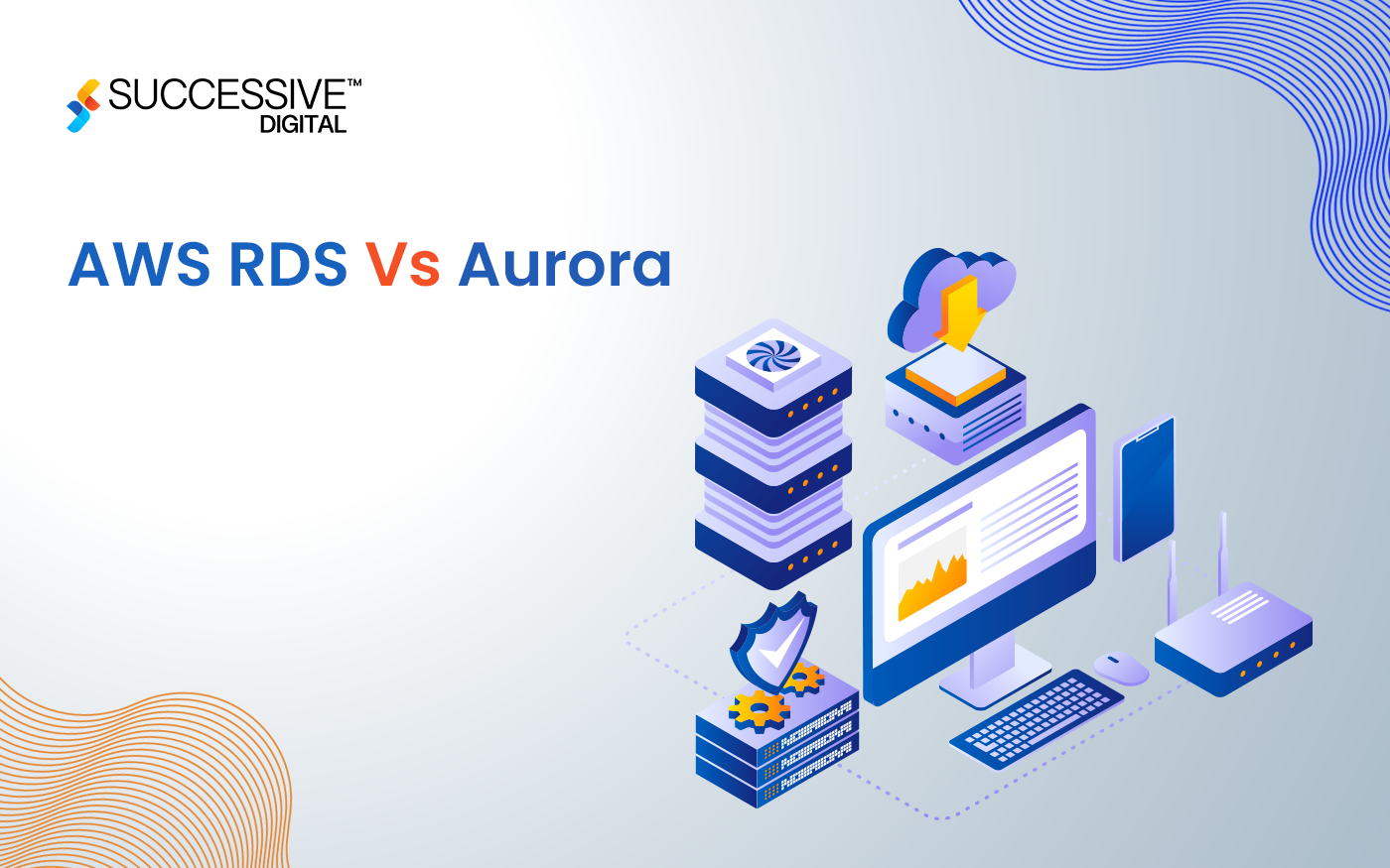 AWS RDS Vs Aurora: Everything You Need to Know