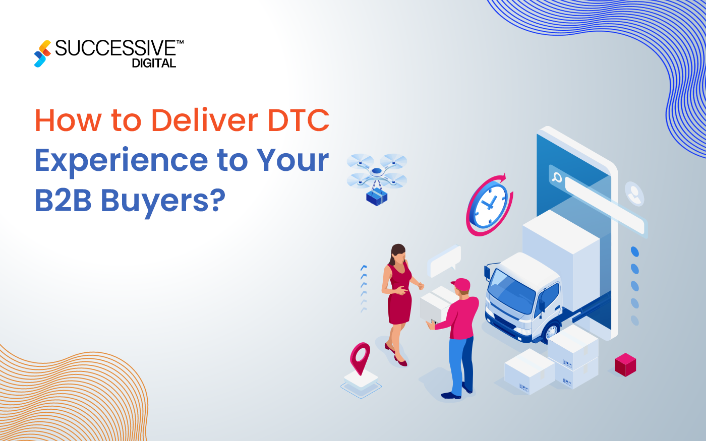 How to Deliver DTC Experience to Your B2B Buyers?