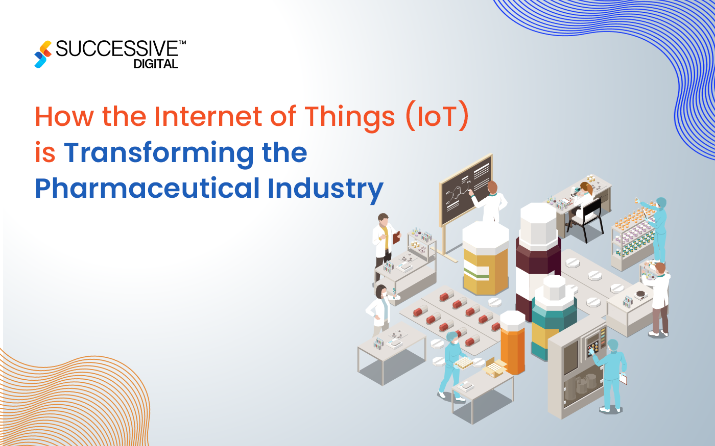How is the Internet of Things (IoT) Transforming The Pharmaceutical Industry?
