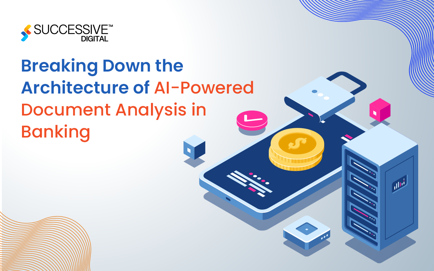 Breaking Down the Architecture of AI-Powered Document Analysis in Banking